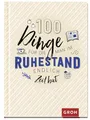 Produktbild: 100 Dinge, für die man im Ruhestand endlich Zeit hat: Das perfekte kleine Geschenk für den Rentenbeginn oder die Pensionierung (Geschenke zur Rente)