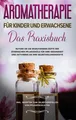 Produktbild: Linda Bassalig | Aromatherapie für Kinder und Erwachsene | Taschenbuch | Deutsch