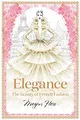 Produktbild: Elegance: The Beauty of French Fashion (Megan Hess: The Masters of Fashion)