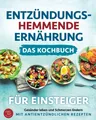 Produktbild: Entzündungshemmende Ernährung: Kochbuch für Einsteiger mit Rezepten