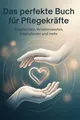 Produktbild: Das perfekte Buch für Pflegekräfte Isabella Lehmann