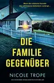 Produktbild: Die Familie gegenüber: Ein unfassbar fesselnder Psychothriller