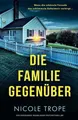 Produktbild: Nicole Trope Su Die Familie gegenüber: Ein unfassbar fesselnder P (Taschenbuch)