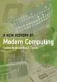 Produktbild: Paul E. Ceruzzi Thomas Haigh A New History of Modern Computing (Taschenbuch)