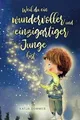 Produktbild: Weil du ein wundervoller und einzigartiger Junge bist - ... | Buch | Zustand gut