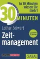 Produktbild: 30 Minuten Zeitmanagement  von Seiwert, Lothar | Buch | Zustand wie neu
