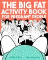 Produktbild: The Big Fat Activity Book for Pregnant People (Big Activity Book)