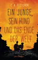 Produktbild: Ein Junge, sein Hund und das Ende der Welt: Roman