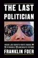 Produktbild: The Last Politician: Inside Joe Biden's White House and the Struggle for America's Future (Random House Large Print)