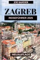 Produktbild: Zagreb Reiseführer 2025