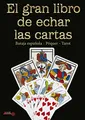 Produktbild: El gran libro de echar las cartas: Baraja española - Póquer - Tarot (La Llave Arcana)