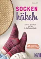 Produktbild: Socken häkeln - Schnell und einfach mit der 4-Stufenmethode | Sabine Ruf | Buch