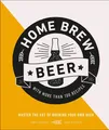 Produktbild: Home Brew Beer | Master the Art of Brewing Your Own Beer | Greg Hughes | Buch