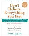 Produktbild: Don't Believe Everything You Feel: A CBT Workbook to Identify Your Emotional Schemas and Find Freedom from Anxiety and Depression