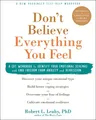 Produktbild: Robert L. Leahy Don't Believe Everything You Feel (Taschenbuch)