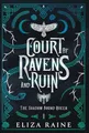 Produktbild: Court of Ravens and Ruin - Special Edition (The Shadow Bound Queen Special Edition, Band 1)