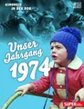 Produktbild: Unser Jahrgang 1974,