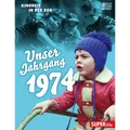 Produktbild: Unser Jahrgang 1974: Kindheit in der DDR