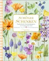 Produktbild: Geschenkpapier-Buch – Schöner Schenken: Zauberhafte Geschenkpapiere - Marjolein Bastin - GartenLiebe: 10 Geschenkpapiere | 50 x 70 cm | tolle Designs | im Buch | mit Anhängern und DIY-Ideen