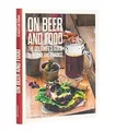 Produktbild: On Beer and Food: The Gourmets Guide to Recipes and... | Buch | Zustand wie neu
