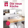 Produktbild: Die neue Küche Küchentechnik planen, auswählen und kaufen. Kochfeld, Ofen, Dampfgarer, Kühlschrank ...