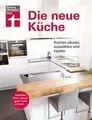 Produktbild: Die neue Küche: Küchentechnik planen, auswählen und kauf... | Buch | Zustand gut