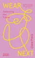 Produktbild: Wear Next: Fashioning the future