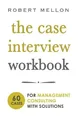 Produktbild: Robert Mellon The Case Interview Workbook (Taschenbuch)