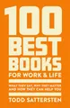 Produktbild: 100 Best Books for Work and Life: What They Say, Why They Matter and How They Can Help You