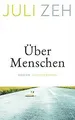 Produktbild: Über Menschen: Roman von Zeh, Juli | Buch | Zustand sehr gut