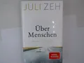 Produktbild: Über Menschen: Roman Roman Zeh, Juli: