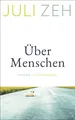 Produktbild: Über Menschen | Juli Zeh | Taschenbuch 2023 | Roman Bestseller | Deutsch