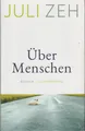 Produktbild: Buch: Über Menschen, Roman. Zeh, Juli, 2021, Luchterhand Literaturverlag