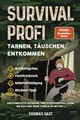 Produktbild: Survival Profi - Tarnen, Täuschen, Entkommen, Thomas Gast