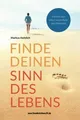 Produktbild: Finde deinen Sinn des Lebens: Erkenne dich selbst u... | Buch | Zustand sehr gut