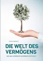 Produktbild: Die Welt des Vermögens: Wie aus Vermögen Vermögen en... | Buch | Zustand wie neu
