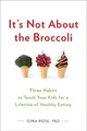 Produktbild: Dina Rose It's Not About the Broccoli (Taschenbuch)