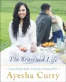 Produktbild: The Seasoned Life: Food, Family, Faith, and the Joy of Eating Well (Tastes)