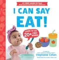 Produktbild: I Can Say Eat! (My First Learn-to-Talk Books)