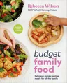 Produktbild: Budget Family Food: Delicious Money-Saving Meals for All the Family [Hardback]
