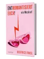Produktbild: Entromantisiert euch! ein Weckruf