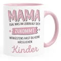 Produktbild: MoonWorks Tasse Geschenk Tasse anpassen egal was im Leben auf dich zukommt wenigstens hast du keine hässlichen Kinder Kaffee-Becher MoonWorks®, Keramik