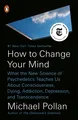 Produktbild: Michael Pollan How to Change Your Mind