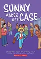 Produktbild: Sunny Makes Her Case: A Graphic Nov..., Holm, Jennifer 