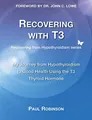 Produktbild: Recovering with T3: My Journey from ..., Robinson, Paul