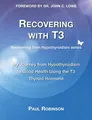 Produktbild: Recovering with T3 Paul Robinson Taschenbuch Kartoniert / Broschiert Englisch