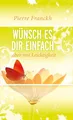 Produktbild: Wünsch es dir einfach - aber mit Leichtigkeit