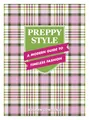 Produktbild: Preppy Style: A Modern Guide to Timeless Fashion