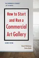 Produktbild: How to Start and Run a Commercial Art Gallery (Second Edition)