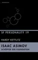 Produktbild: Isaac Asimov - Schöpfer der Foundation ~ Hardy Kettlitz ~  9783948616762
